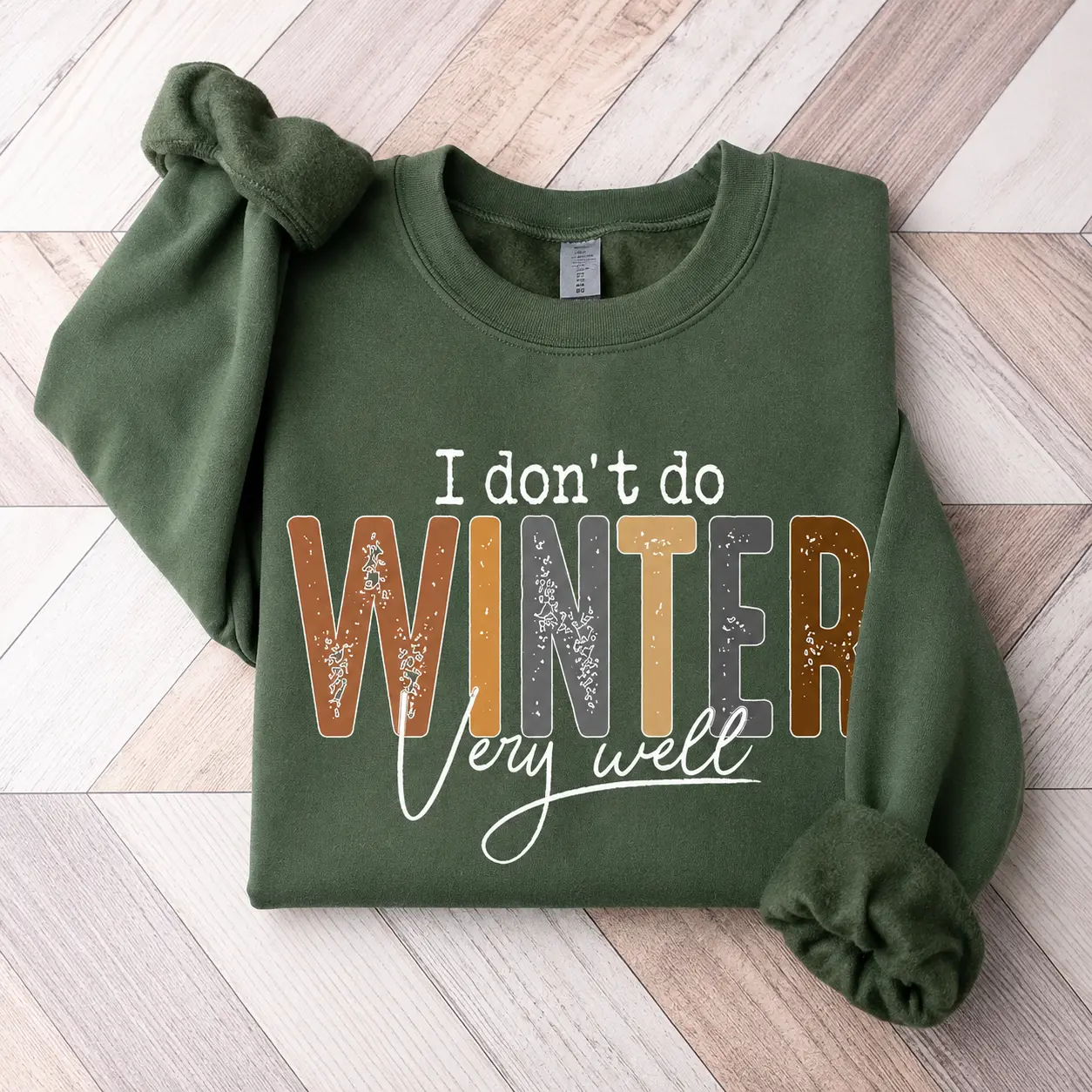 I Don't Do Winter Very Well Sweatshirt/Tshirt, Cozy Season Sweatshirt, Freezing Season Shirt, Winter Holiday Gift, Winter Sweatshirt