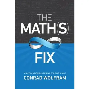 USED-Math(s) Fix: An Education Blueprint for the AI Age by Wolfram, Conrad (Paperback)