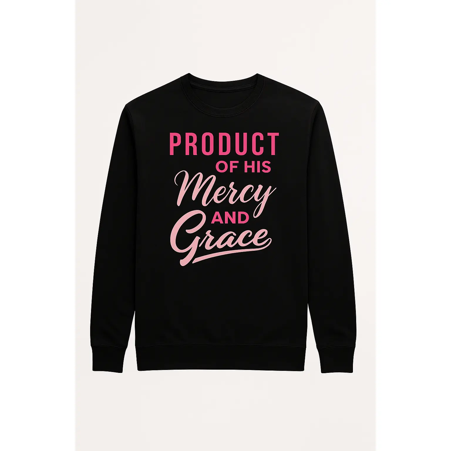 PRODUCT OF HIS Mercy AND Grace – Black Crewneck Sweatshirt (Pink Text)
