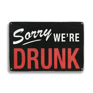 Sorry We're Drunk Lettering Metal Sign, Humorous Funny Beer Bar Metal Tin Sign, Wall Hanging Poster Picture, Retro Art Decor Plaque, Vintage Metal Sign