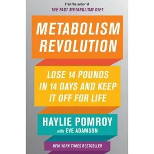 USED-Metabolism Revolution: Lose 14 Pounds in 14 Days and Keep It Off for Life by Pomroy, Haylie (Hardcover)