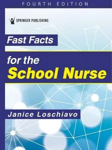 Fast Facts for the School Nurse Fourth Edition, New  (9780826144836)