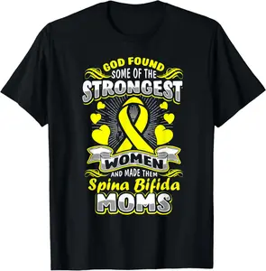 God Found Strongest Women To Be Spina Bifida Moms T-Shirt