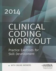 USED-Clinical Coding Workout w/ Online Answers 2014: Practice Exercises for Skill Development by AHIMA (Paperback)