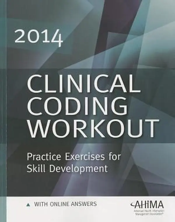 USED-Clinical Coding Workout w/ Online Answers 2014: Practice Exercises for Skill Development by AHIMA (Paperback)