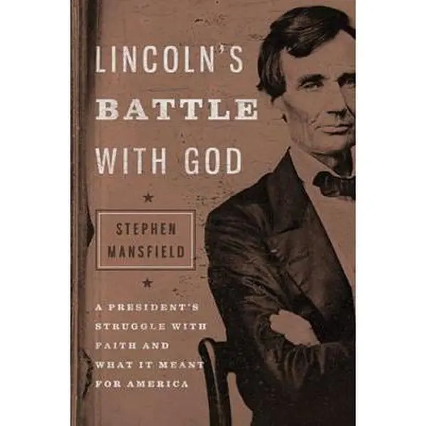 USED Book - Lincoln's Battle with God: A President's Struggle with Faith and What It Meant for America by Mansfield, Stephen (Hardcover) - english