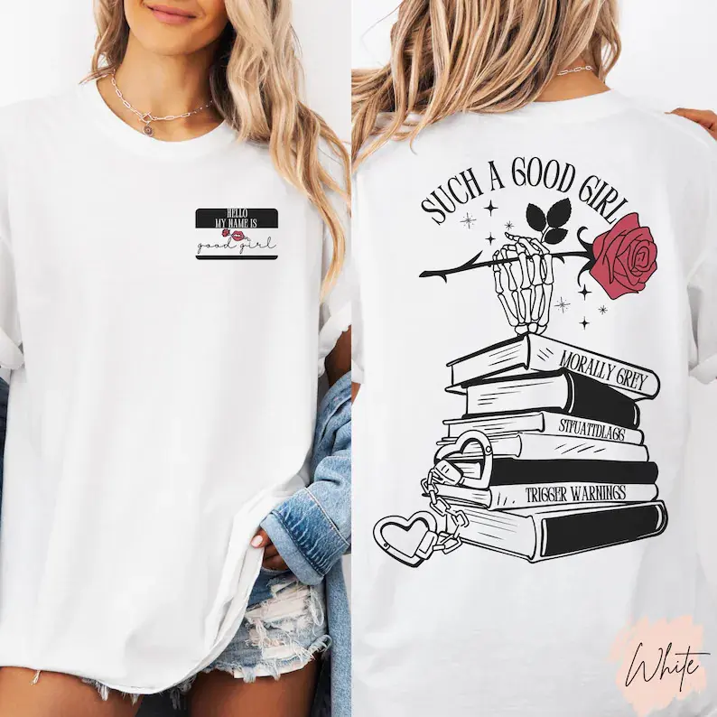 Good Girl Shirt, Dark Romance Shirt, Romance Reader T-shirt, Dark Romance Merch Smut Lover Tee, Funny Reader Gifts Bookish Shirt - Double sided printing