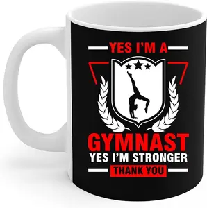 Gymnastics Mug Yes I'm A Gymnast I'm Stronger Gymnastics Gift Coffee Mug 11oz