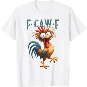 F-Caw-F Funny Chicken Humor F-Caw-F Quote Rooster Meme T-Shirt