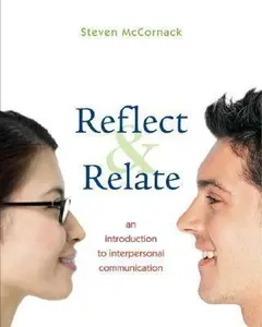 USED-Reflect and Relate: An Introduction to Interpersonal Communication by Steven McCornack (Paperback)