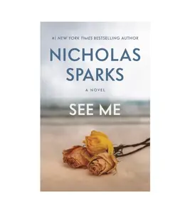 See Me - Hardcover By Sparks, Nicholas - GOOD