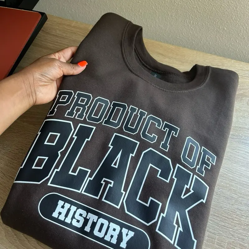 Product of Black history sweatshirt