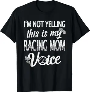 100% Cotton Racing Mom Voice Racing Mother Race Mama Of Racer T-Shirt