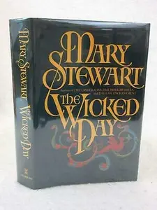 USED-Mary Stewart THE WICKED DAY 1983 William Morrow, NY First U.S. Edition HC/DJ by Mary Stewart (Hardcover)