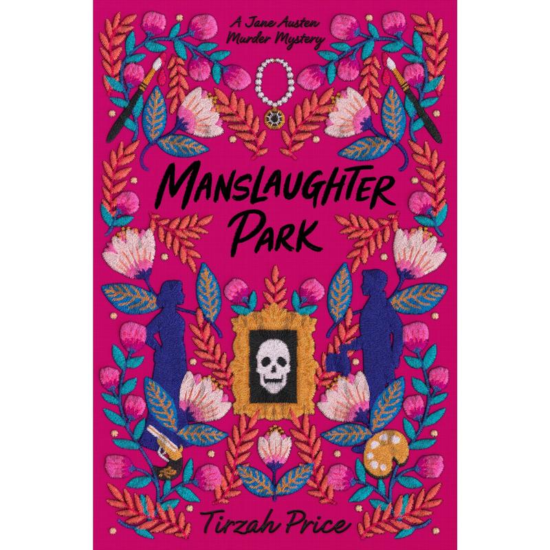 Manslaughter Park (Jane Austen Murder Mysteries: Volume Number 3) by Tirzah Price [Paperback Book]