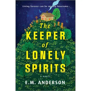The Keeper of Lonely Spirits: A Novel by E.M. Anderson [Hardback Book]