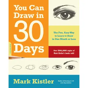 You Can Draw in 30 Days by Mark Kistler [Paperback Book]