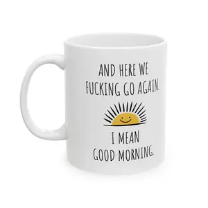 [Fee Shipping- Sale 45%] Here We Fucking Go Again I Mean Good Morning - Funny Birthday or Christmas Mom Gift - Sarcastic Gag Presents For Her Women Mother - Coffee Mug Tea Cup 15oz mango