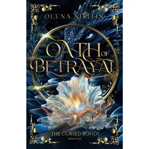 Oath of Betrayal (The Cursed Bonds (Epic Romantic Fantasy with dragons))