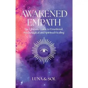 USED-Awakened Empath: The Ultimate Guide to Emotional, Psychological and Spiritual Healing by Sol, Mateo (Paperback)