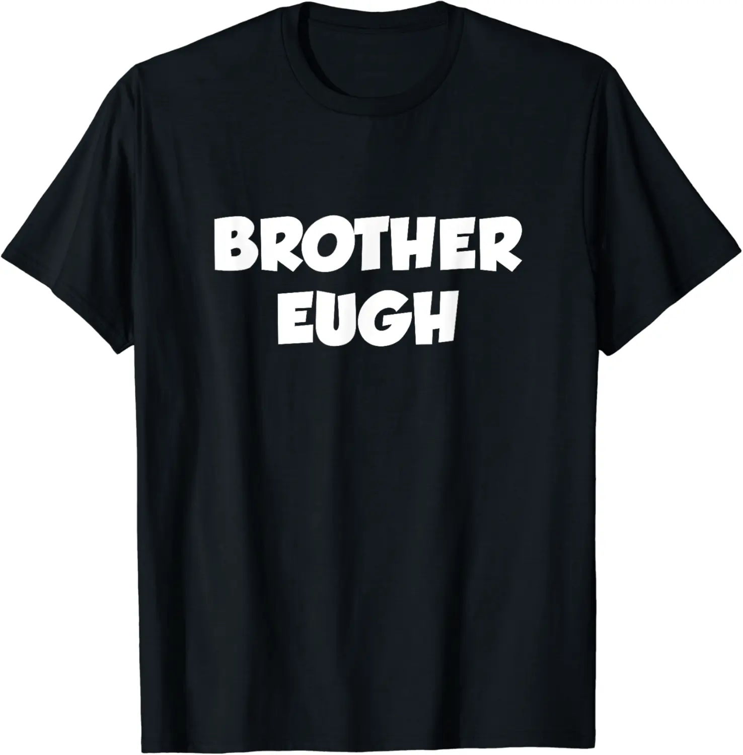 Funny Brainrot Brother Eugh T-Shirt - Nicolelebro Shop 84B0D54DF6WQ