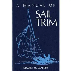USED-Manual of Sail Trim by Walker, Stuart H. (Paperback)