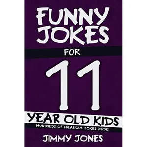 USED-Funny Jokes For 11 Year Old Kids: Hundreds of really funny, hilarious Jokes, Riddles, Tongue Twisters and Knock Knock Jokes for 11 year old kids! by Jimmy Jones (Paperback)