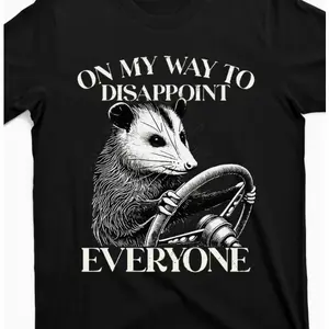 Funny Opossum Driving I’m About To Disappoint Everyone Graphic Tee, 100% Cotton Oversized Comfort Outfit, Cute Opossum Lover Fashion Shirt, Perfect Valentine's Day Gift For Him Her Family Friends