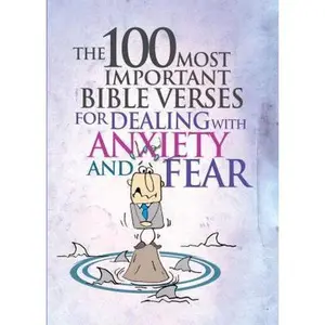 USED-The 100 Most Important Bible Verses for Dealing with Anxiety and Fear by Smith Freeman (Paperback)
