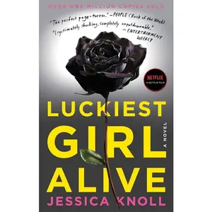 Luckiest Girl Alive -- Jessica Knoll - Paperback