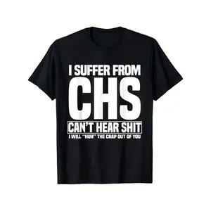 I Suffer From CHS Can't Hear Shit I Will Huh The Crap Out Of T-Shirt Men'S Comfortable for Daily Wear Squirrel T-shirt, Fabric Weight S-XXXL, Print Short Sleeve Comfortable Tees Summer Casual Trendy Tops