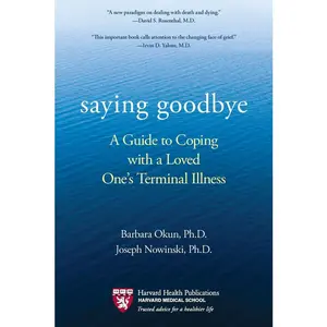 USED-Saying Goodbye: A Guide to Coping with a Loved One's Terminal Illness by Okun, Barbara (Paperback)