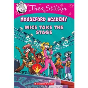 USED-Mice Take the Stage (Thea Stilton Mouseford Academy #7): Volume 7 by Stilton, Thea (Paperback)
