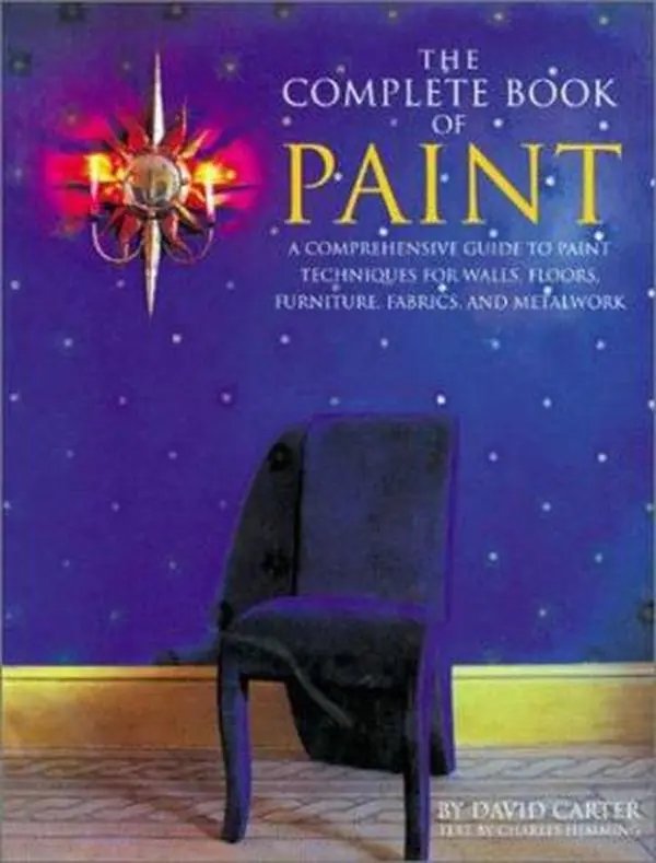 USED-The Complete Book of Paint: A Comprehensive Guide to Paint Techniques for Walls, Floors, Furniture, Fabrics, and Metalwork by David Carter (Paperback)