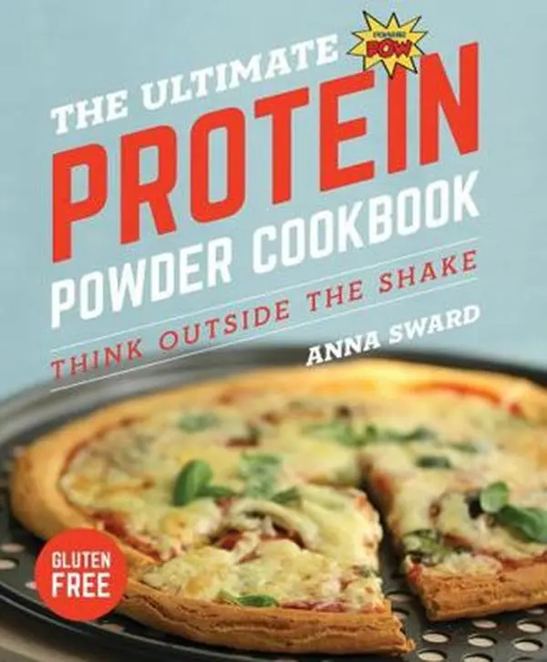 USED Book - The Ultimate Protein Powder Cookbook: Think Outside the Shake by Sward, Anna (Paperback) - english