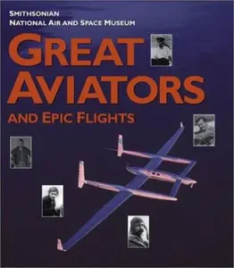 USED-Great Aviators and Epic Flights by Von Hardesty (Hardcover)
