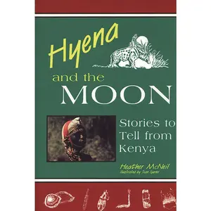 USED-Hyena and the Moon: Stories to Tell from Kenya (World Folklore Series) by Heather McNeil (Hardcover)