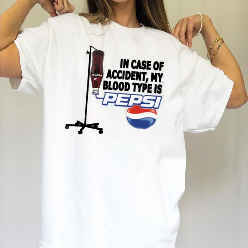 In Case Of Accident My Blood Type Is Pepsi Drink Pop Soda Funny T Shirt Casual Comfort