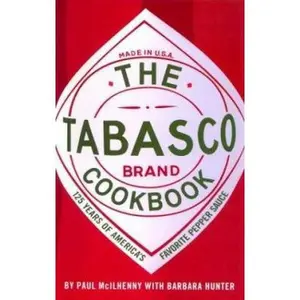USED-The Tabasco Cookbook: 125 Years of America's Favorite Pepper Sauce by Paul McIlhenny (Hardcover)