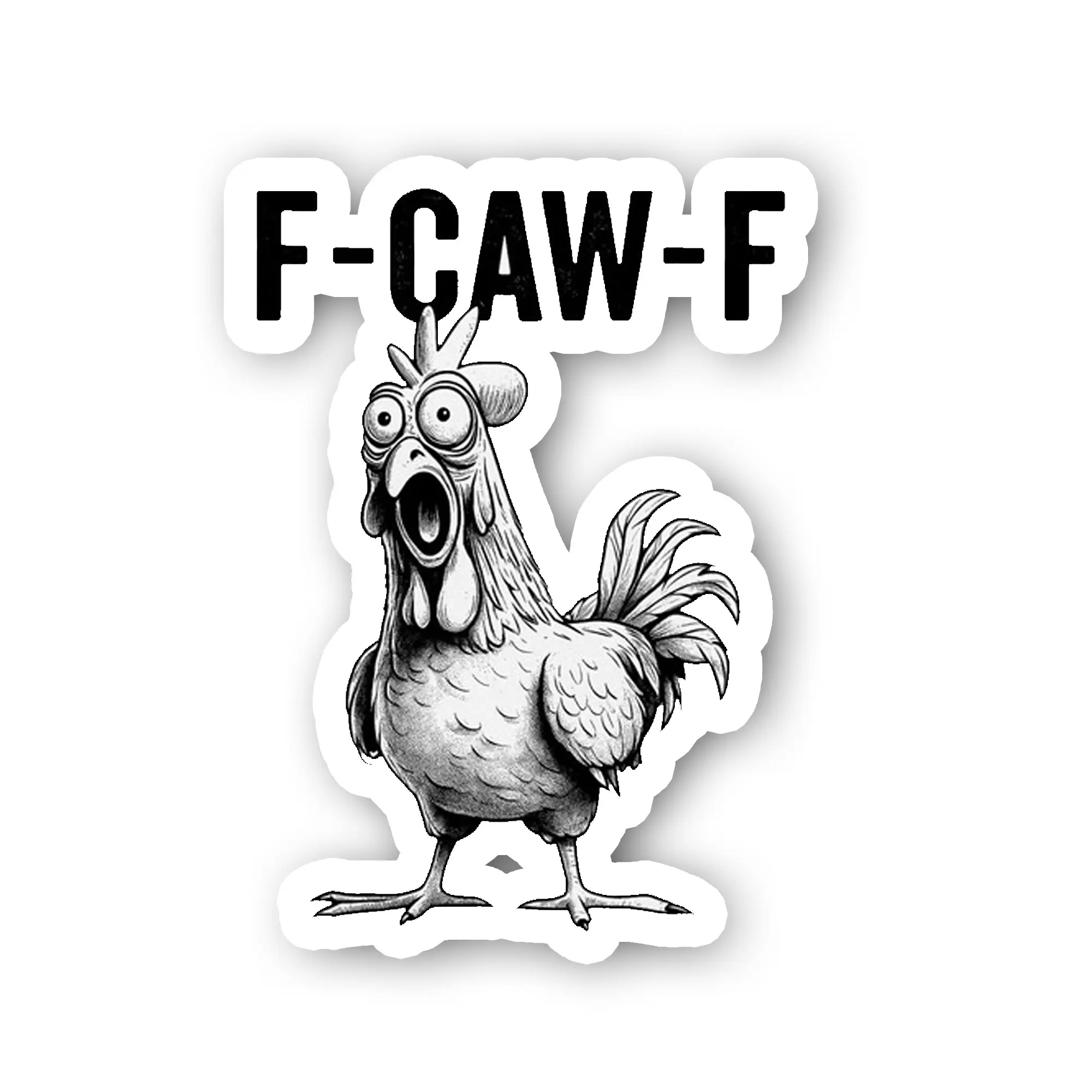 Funny F-Caw-F Chicken sticker,  Screaming Rooster  Crazy Hen,  Farm Animal Sticker, Premium Vinyl Sticker for Laptops, Cars, and Water Bottles