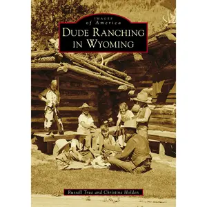 Dude Ranching in Wyoming