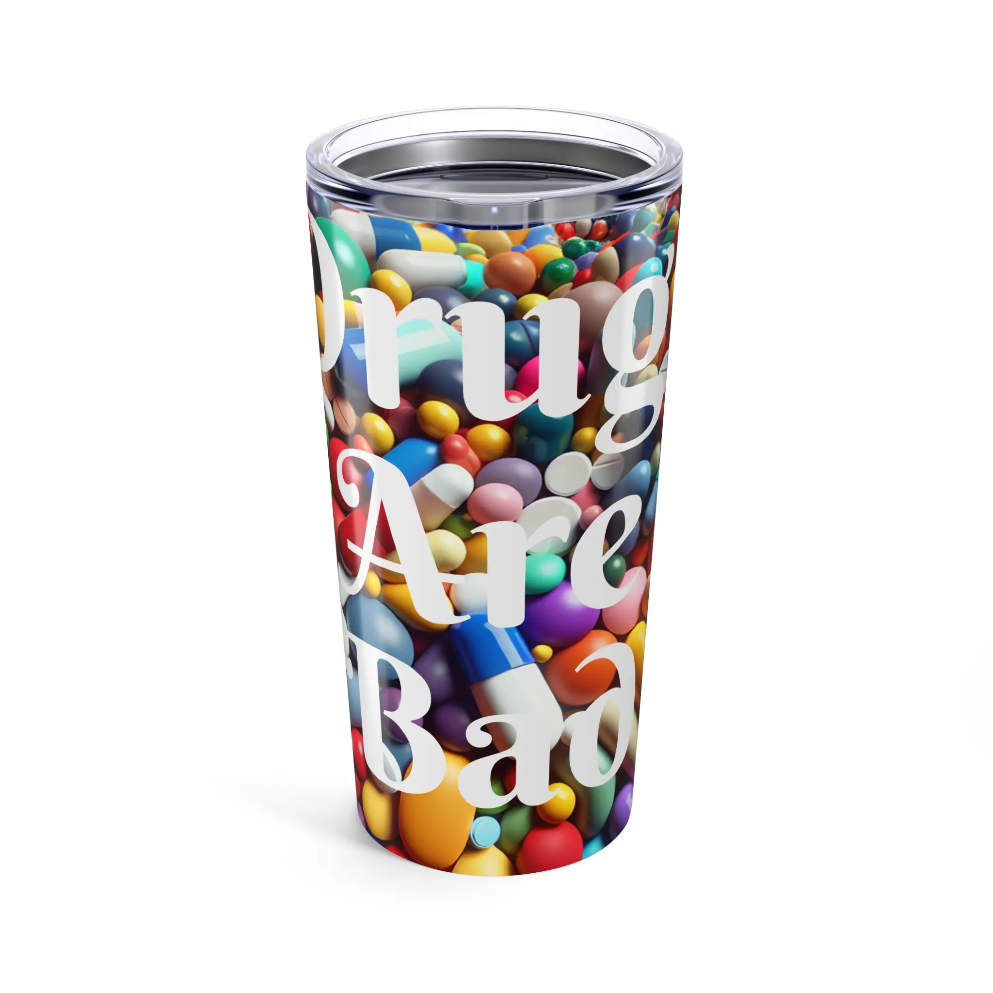 Funny Saying  "Drugs are Bad" Colorful Capsule design Tumbler 20oz, Fun Capsules Design, Bright Colors, Ideal for Medical Professionals, Pharmacy, Doctors, Nurses, Great Gift,