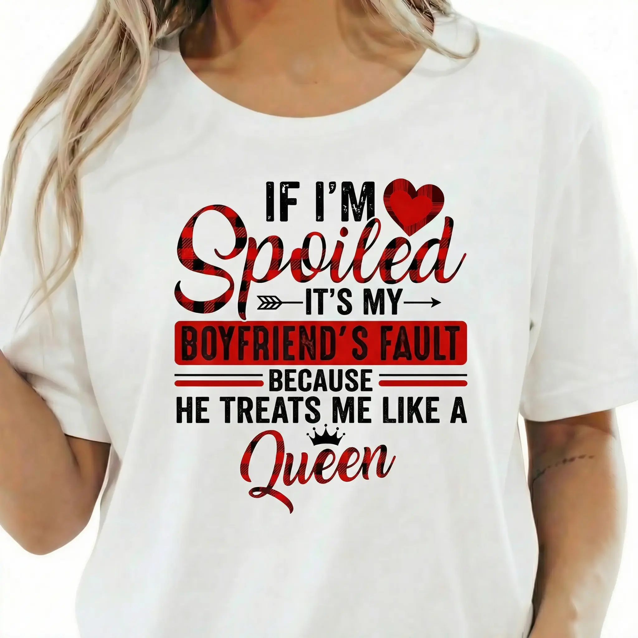 Funny Girlfriend Shirt Women Graphic Tee Cute If Im Spoiled Its My Boyfriends Fault Because He Treats Me Like A Queen Red Plaid Oversized Top Anniversary Gift Butter Soft Tee plusized S-6XL_KT5999 Casual Fitted