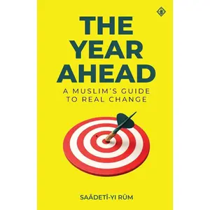 The Year Ahead: A Muslim's Guide to Real Change