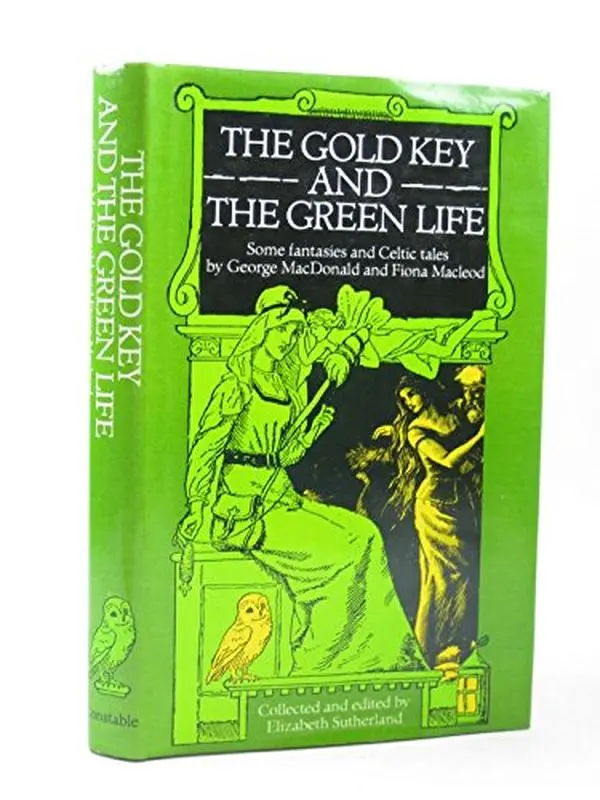 USED Book - The gold key and The green life: Some fantasies and Celtic tales by George MacDonald (Hardcover) - english