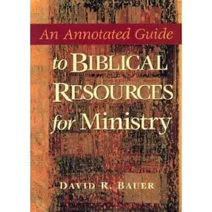 USED-An Annotated Guide to Biblical Resources for Ministry by David R. Bauer (Paperback)