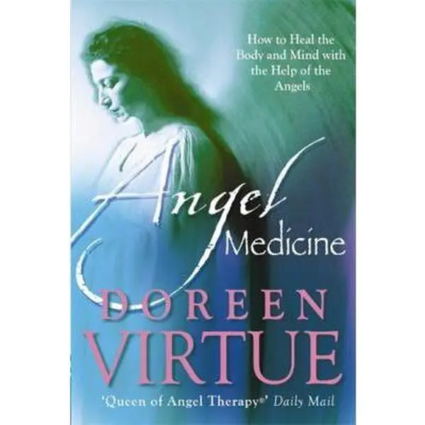 USED-Angel Medicine: How to Heal the Body and Mind With the Help of the Angels by Doreen Virtue (Paperback)