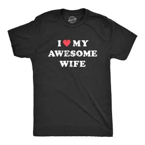 Mens I Love My Awesome Wife T shirt Funny Marriage Sarcastic Gift for Husband Mens Funny T Shirts Cool Vintage Fashion T-Shirt Gift Classic Menswear Love Apparel for Men Novelty Tees for Guys Black