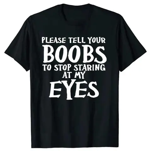 Men's 100% Cotton Crew Neck Short-Sleeve Top - Basic, All-Seasons, Athletic Unisex Easy-Fit Tee with Funny "Please Tell Your Boobs" Letter Graphic, Casual Golf Gift Option
