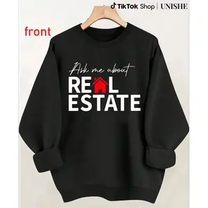 Casual Long Sleeve Real Estate Agent Sweatshirt – Funny 100% Realtor Ask Me About Real Estate
